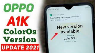 Oppo A1k ColorOs Update 2021 | Latest Version Update For Oppo Smartphone 2021 | Oppo A1k Update