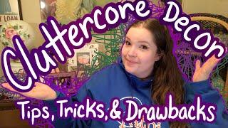 Cluttercore and Maximalist Style | Decor Tips & Tricks in a Small Space | Katherine Young