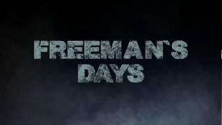 Freeman`s Days-Day One-Official English Teaser