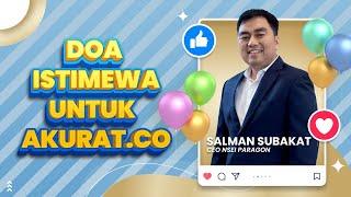 SELAMAT ULANG TAHUN KE-8 AKURAT.CO DARI CEO NSEI PARAGON SALMAN SUBAKAT