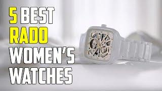 Best Rado Watches for Women's | Best Rado Women Watches