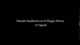 Darude Sandstorm on 8 Floppies 50% Speed