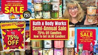 Bath & Body Works Semi-Annual Sale 75% Off Candles - How To Get $6.00 Candles!