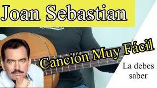 Aprende esta bonita canción de Joan Sebastian | Llorar TUTORIAL ACORDES