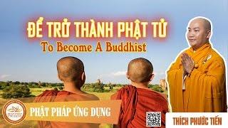 Để Trở Thành Phật Tử English Sub (To Become A Buddhist) - Thầy Thích Phước Tiến