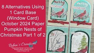 8 Alternatives Using 1 Card Base (Window Card) Oct 2024 Paper Pumpkin Nests of Christmas Part 1 of 2