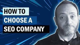 How To Choose a SEO Company