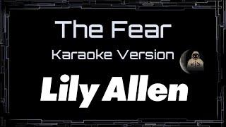 Lily Allen • The Fear (CC)  [Karaoke] [Instrumental Lyrics]
