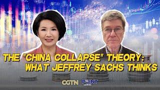 Breaking down the 'China Collapse' theory with Jeffrey Sachs