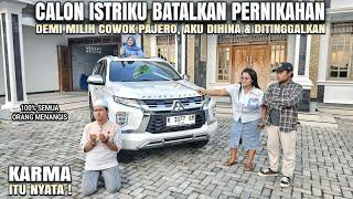 AKU DITINGGAL NIKAH TUNANGANKU DEMI PAJERO - DIHINA DIKHIANATI KARENA AKU MISKIN ! 100% BIKIN BAPER