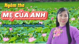 [ Mẹ Của Anh ] Giọng Ngâm Thơ Hoàng Hồng xứ Nghệ