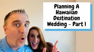 Planning A Hawaiian Destination Wedding - Part 1 - The Venue