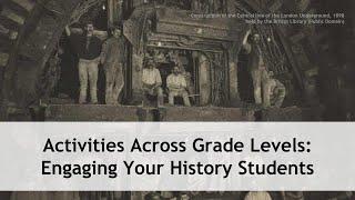 Activities Across Grade Levels: Engaging Your History Students