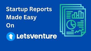 How to Access Startup Reports on LetsVenture | Portfolio Management Guide