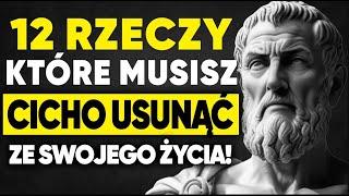 Przed Końcem Roku 2024 Musimy Koniecznie Pozbyć Się 12 Rzeczy Z Naszego Życia  | Stoicyzm