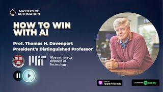 Interview with Prof. Tom Davenport. How to win with AI