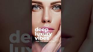 Listen to Deep Luxury Vibes - Pure Deep House Mix 2025