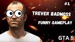 TREVER BADMOSS | GTA 5 part 2 Funny Gameplay | HYPER 777