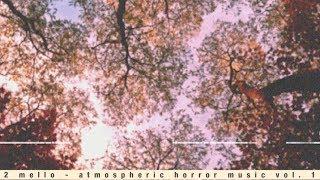 2 Mello - Atmospheric Horror Music Vol. 1 - Full Album (OFFICIAL)