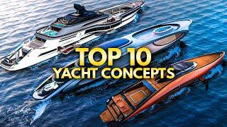 Top 10 EXTREME Futuristic Superyacht Concepts In The World!!