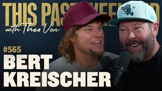 Bert Kreischer | This Past Weekend w/ Theo Von #565