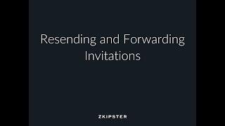 Online Invitation Management: Resending and Forwarding Invitations | zkipster Tutorial