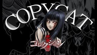 Tomie | Copy Cat