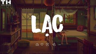 LẠC (LOFI) - RHYMASTIC x THICHDRAGON | TH MEDIA