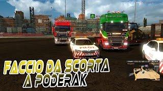 ETS 2 ONLINE - FACCIO DA SCORTA A PODERAK - GAMEPLAY ITA NYKK3
