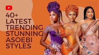 Discover 40+ LATEST TRENDING STUNNING ASOEBI STYLES FOR Wedding GUEST