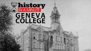 History in a Minute: Geneva College