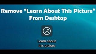 How To Remove "Learn about this picture" Icon From Desktop On Windows 11/10