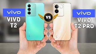 Vivo T2 Vs Vivo T2 Pro Comparison.
