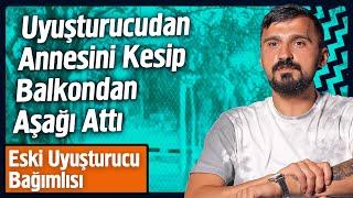 Uyuşturucudan Annesini Kesip Balkondan Aşağı Attı