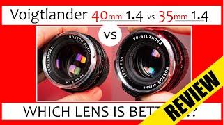  Voigtlander 40mm 1.4 Review + Voigtlander 35mm 1.4 Review (Nokton Classic 40 1.4 vs 35 1.4 VM)