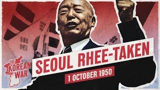 The Korean War 015 - The Liberation of Seoul - October 1, 1950