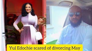 Yul Edochie allegedly Scared of losing and divorcing May Edochie