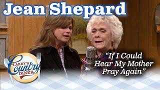 JEAN SHEPARD sings IF I COULD HEAR MY MOTHER PRAY AGAIN on LARRY'S COUNTRY DINER!