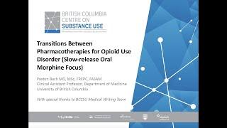 Transitions Between Pharmacotherapies for Opioid Use Disorder (Slow-release Oral Morphine Focus)