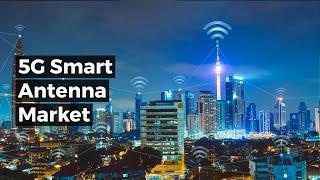 5G Smart Antenna Market