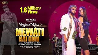 Mewati Hai Hum (Mewati Video Song) | Mufeed Khan Mewati | New Mewati Songs 2021