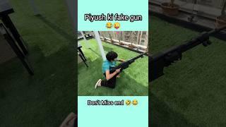 Piyush ki fake gun hai  ll Sourav Joshi vlogs ll #youtubeshorts #shorts