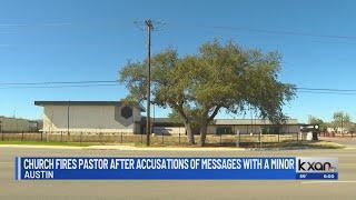 Church fires Austin pastor after accusations of lewd messages with a minor