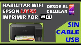 Habilitar WIFI Epson L3150 desde el CELULAR Sin Cable USB Imprimir desde Red LAN o Wifi