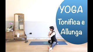 Yoga per tonificare e allungare il corpo - lezione completa