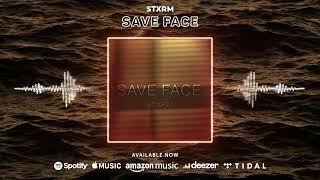 STXRM - Save Face (Prod. Elijah David)