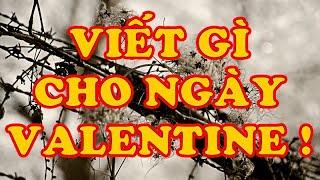 Hồi Ký Miền Nam | VIẾT GÌ CHO NGÀY VALENTINE ! (Hoàng Thị Bích Hà)