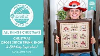 LIVE: All Things Christmas Cross Stitch Trunk Show & Stitching Inspiration! - FlossTube