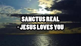 Sanctus Real - Jesus Loves You Lyrics