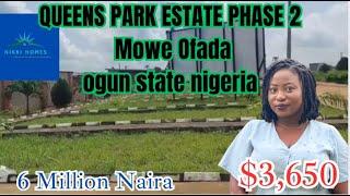 QUEENS PARK ESTATE PHASE 2 N6,000,000 MOWE OFADA